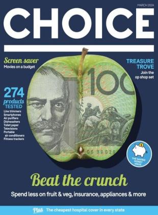 Choice Australia - March 2024