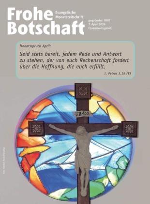 Frohe Botschaft - 7 April 2024