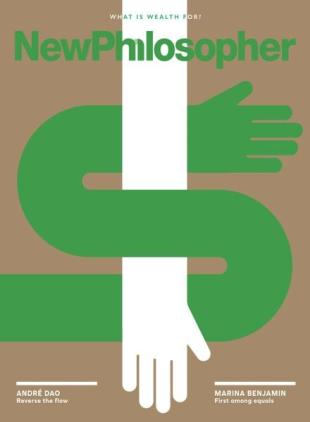 New Philosopher - Issue 43 - March-May 2024
