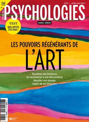 Psychologies - Hors-Serie N 82 - Avril-Mai 2024