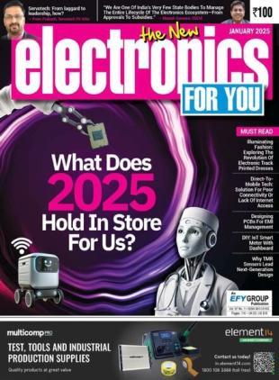 Electronics For You - January 2025