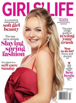 Girls' Life Magazine - February-March 2025