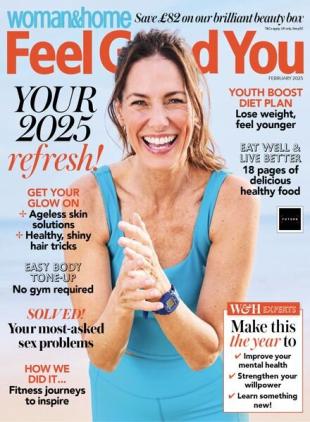 Woman & Home Feel Good You - February 2025